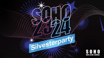 Tickets für SOHO SILVESTER 2023 am 31.12.2023 - Karten kaufen